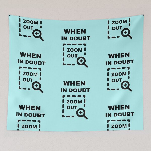 Item preview,   When In Doubt Zoom Out designed and sold by BhavyaBathla.