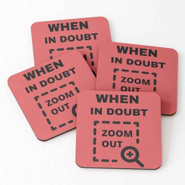 Item preview,   When In Doubt Zoom Out designed and sold by BhavyaBathla.