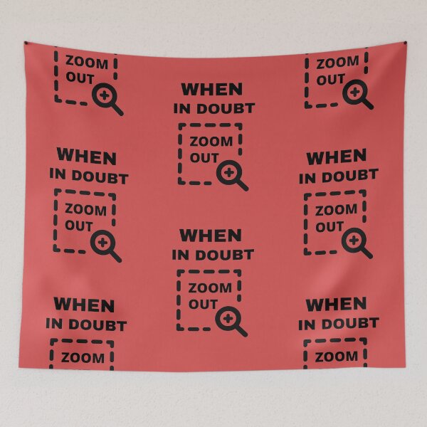 Item preview,   When In Doubt Zoom Out designed and sold by BhavyaBathla.