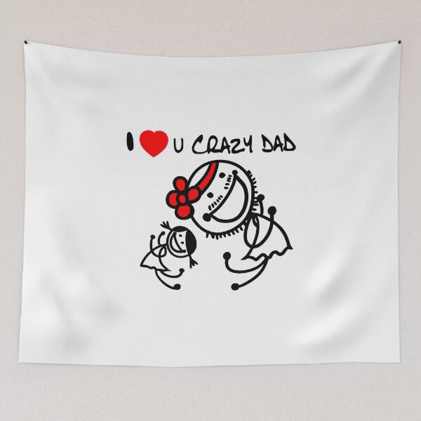 Item preview, DAD AND FATHERS DAY - I love you crazy dad 2 designed and sold by KHAOTICSHOP.