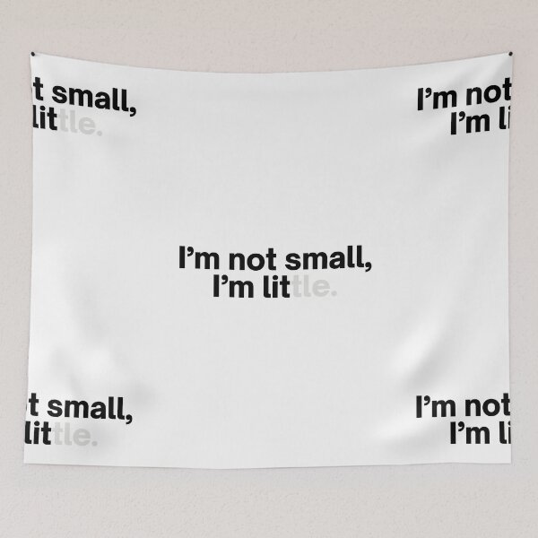 Item preview, I'm Not Small, I'm Lit | Little | Lit | It's Lit | Small | Cute | Kids designed and sold by itsokaybyme.