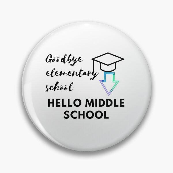 Item preview, Googbye elementary school hello middle school designed and sold by Lyna01.