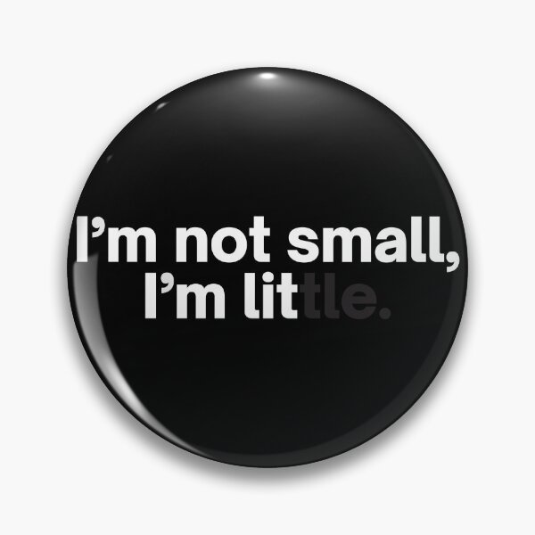 Item preview, I'm Not Small, I'm Lit | Little | Lit | It's Lit | Small | Cute | Kids designed and sold by itsokaybyme.