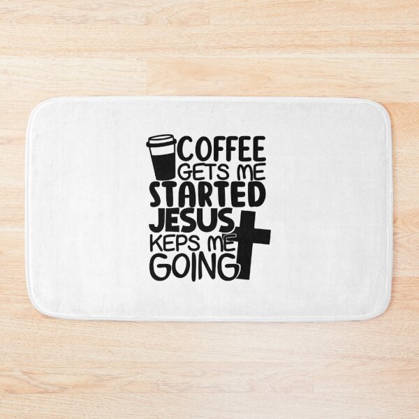 Item preview, Coffee Gets Me Started Jesus Keps Me Going designed and sold by LemonCreations.