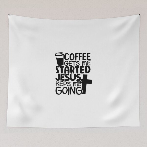 Item preview, Coffee Gets Me Started Jesus Keps Me Going designed and sold by LemonCreations.