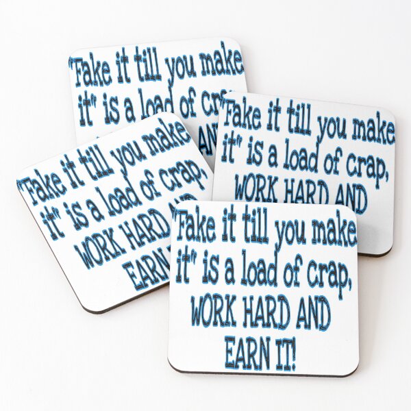 Item preview, "Fake It Till You Make It,  Is a Load Of Crap designed and sold by Jessiecrow87.