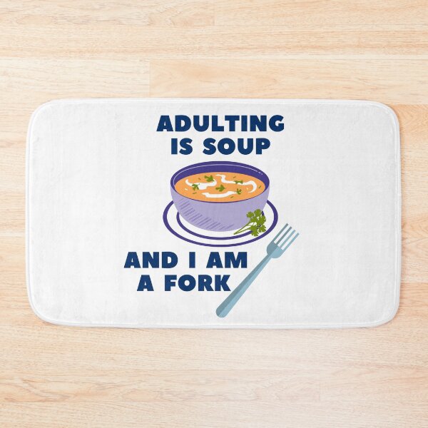 Item preview, Adulting is soup, and I am a fork designed and sold by priyankajustine.
