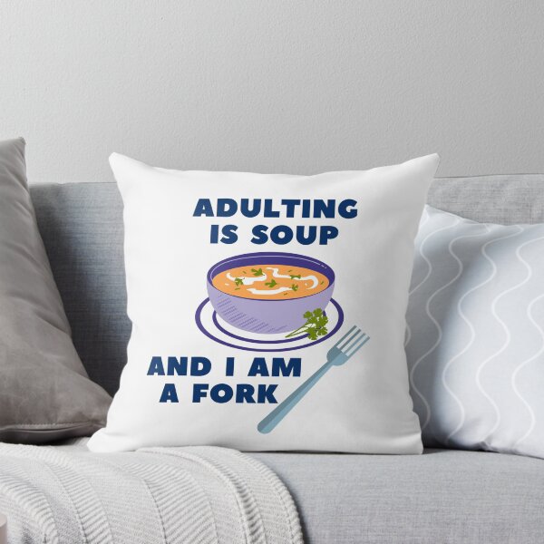 Item preview, Adulting is soup, and I am a fork designed and sold by priyankajustine.