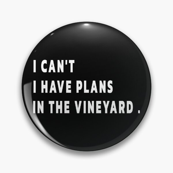Item preview, Plans in the vine yard | Cool gift for wine makers , wine tasters and wine lovers designed and sold by clewzo.