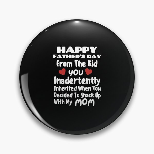 Item preview, Happy Fathers Day From The Kid You Inadvertently Inherited When You Decided To Shack Up With My Mom designed and sold by TINASTORESHOPE.