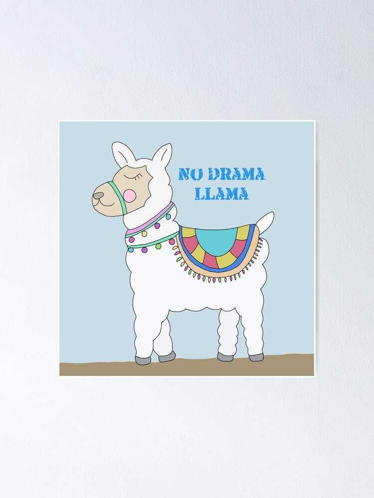 No drama by Sale Redbubble | for Poster llama\