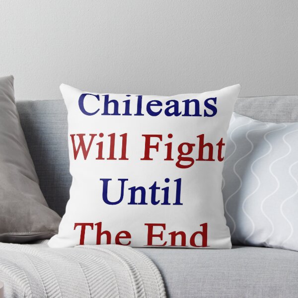 Item preview, Chileans Will Fight Until The End designed and sold by supernova23.