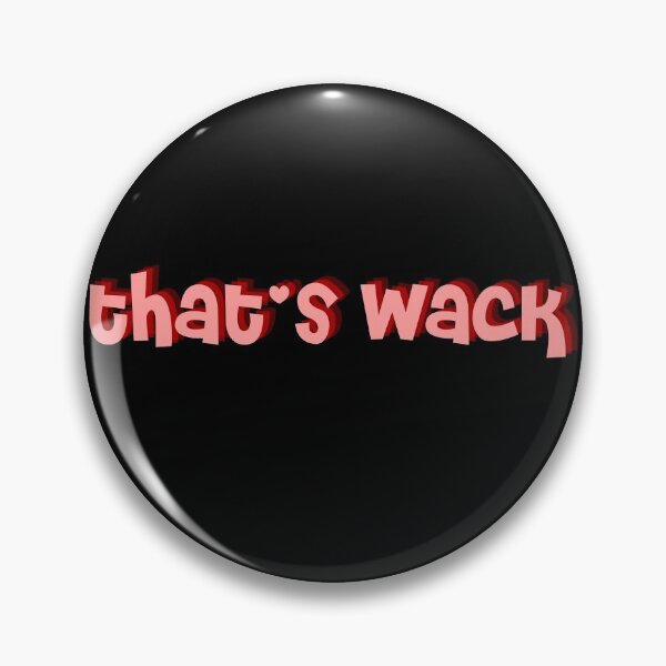 Item preview, that's wack designed and sold by LU NA.
