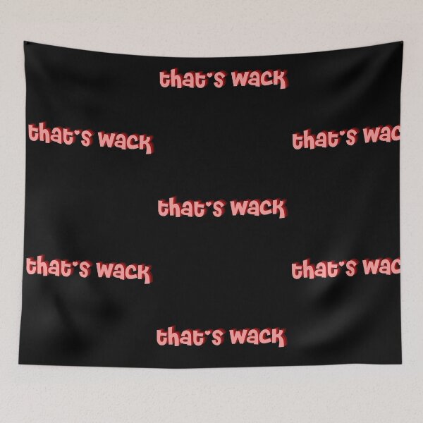 Item preview, that's wack designed and sold by LU NA.