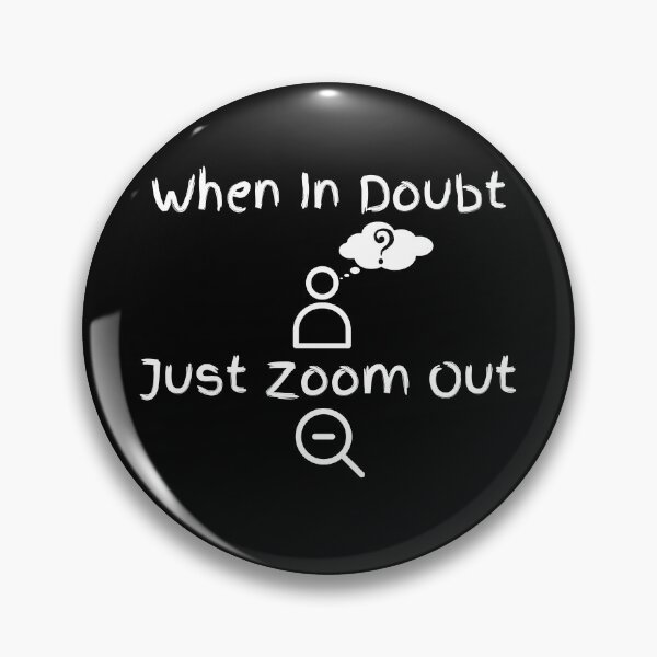 Item preview, When In Doubt Zoom Out designed and sold by Zenith-capitis.