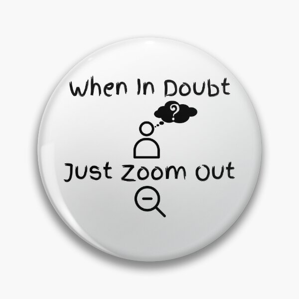 Item preview, When In Doubt Zoom Out designed and sold by Zenith-capitis.