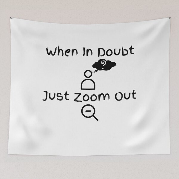 Item preview, When In Doubt Zoom Out designed and sold by Zenith-capitis.