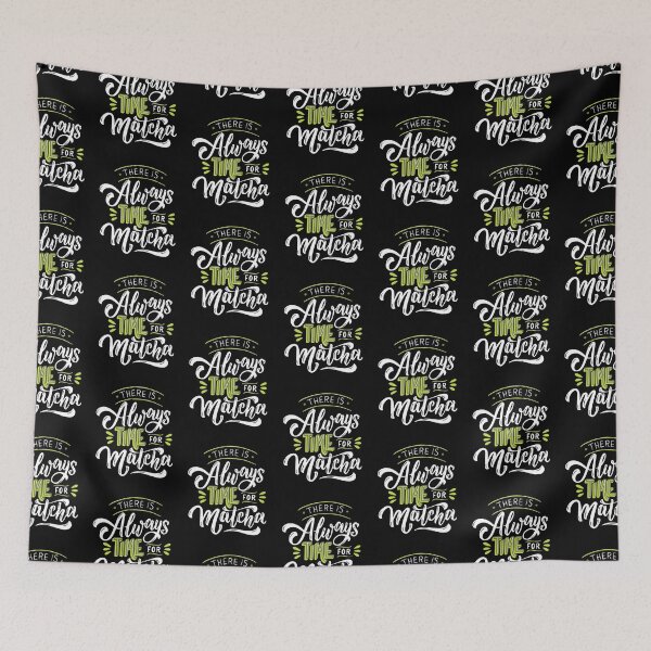 Item preview, There Is Always Time For Matcha designed and sold by UllUDesign.