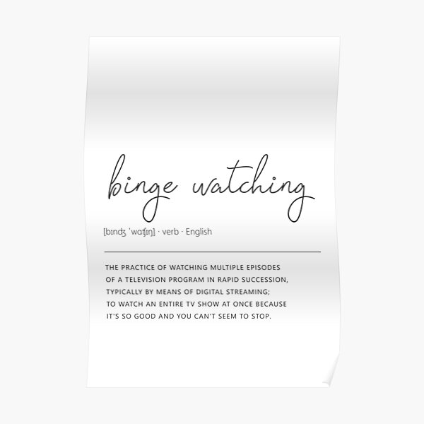 "Definition Binge Watching" Poster for Sale by hahodesign Redbubble
