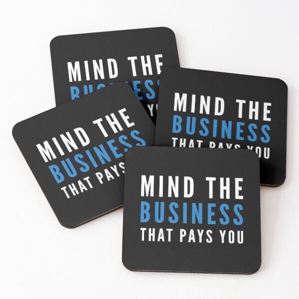 Item preview, Mind The Business That Pays You designed and sold by suver.
