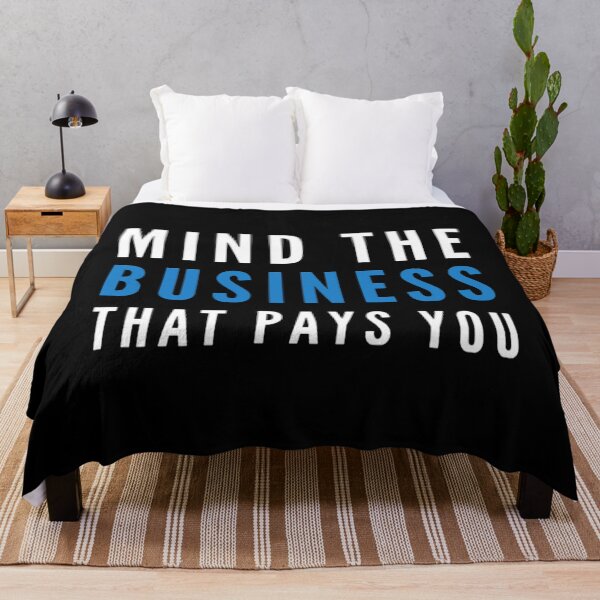 Item preview, Mind The Business That Pays You designed and sold by suver.