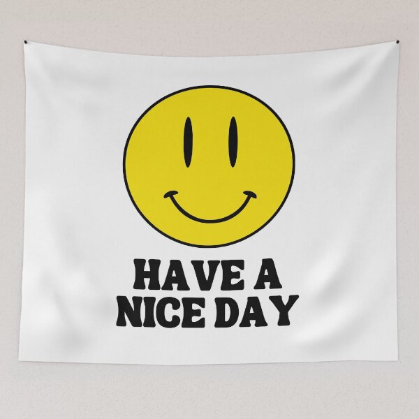 Item preview, Have A Nice Day designed and sold by Everythingafter.