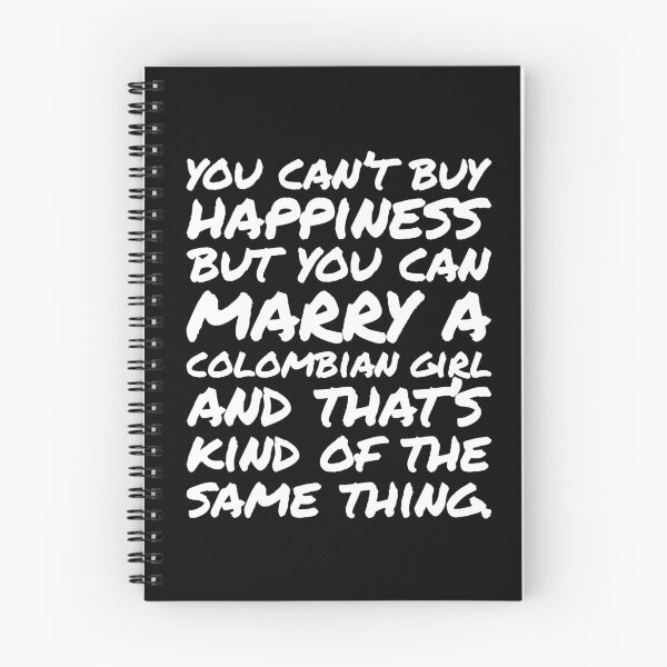 Item preview, You cant buy happiness but you can Marry an Colombian Girl designed and sold by elhefe.
