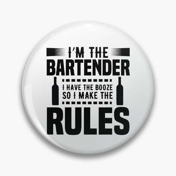 Item preview, I'm the Bartender, I have the booze so I make the rules designed and sold by SasKloset.