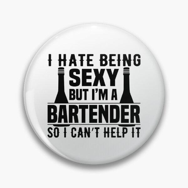 Item preview, I hate being sexy but I'm a bartender so I can't help it designed and sold by SasKloset.
