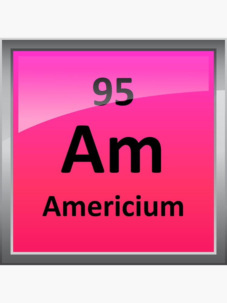 "Americium Periodic Table Element Symbol" Sticker for Sale by