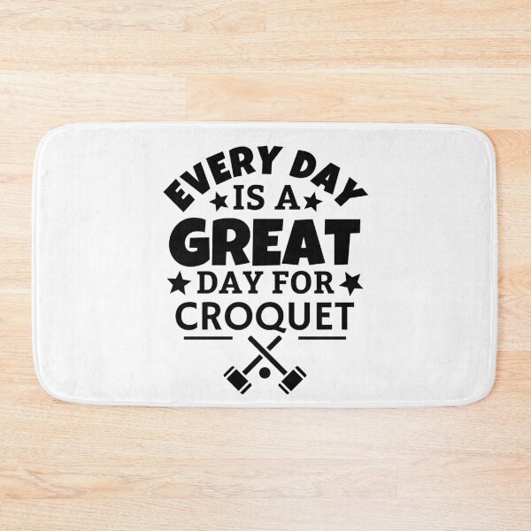 Item preview, Every day is a great day for croquet designed and sold by TheGreenGoat.