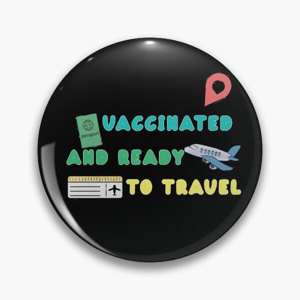 Item preview, Vaccinated And Ready To Travel designed and sold by Aymanerachif.