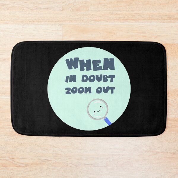 Item preview, when in doubt zoom out designed and sold by GoranDesign.