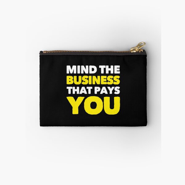 Item preview, Mind The Business That Pays You designed and sold by suver.
