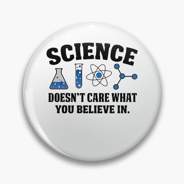 Item preview, Science Doesnt Care What You Believe In designed and sold by Apoorv Choudhary.