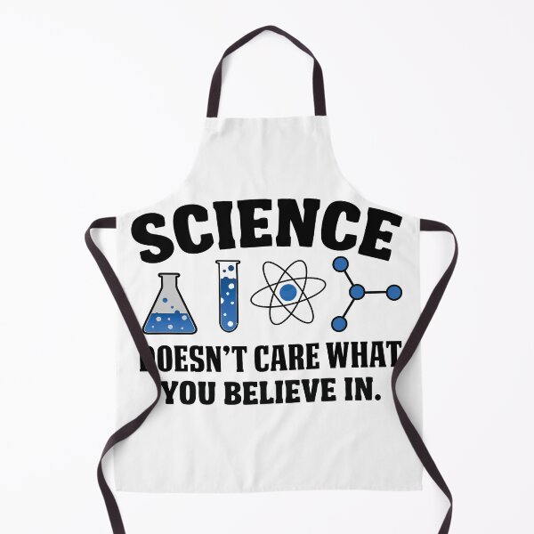 Item preview, Science Doesnt Care What You Believe In designed and sold by Apoorv Choudhary.