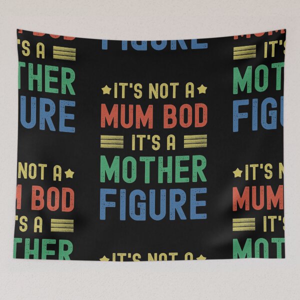 Item preview, It's Not a Mum Bod It's A Mother Figure | Mother | Kids designed and sold by itsokaybyme.