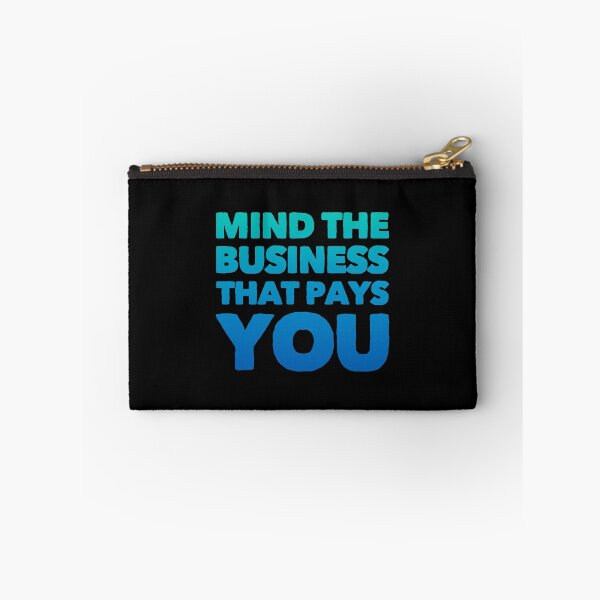 Item preview, Mind The Business That Pays You designed and sold by suver.