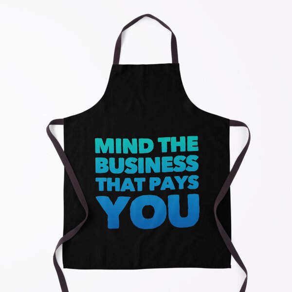 Item preview, Mind The Business That Pays You designed and sold by suver.