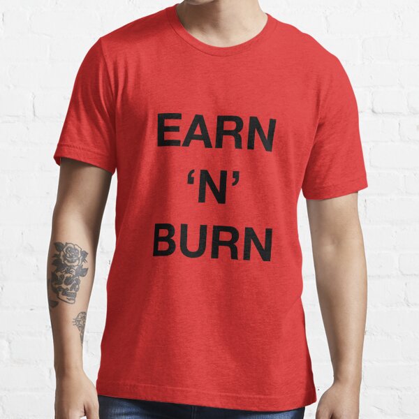 Earn And Burn