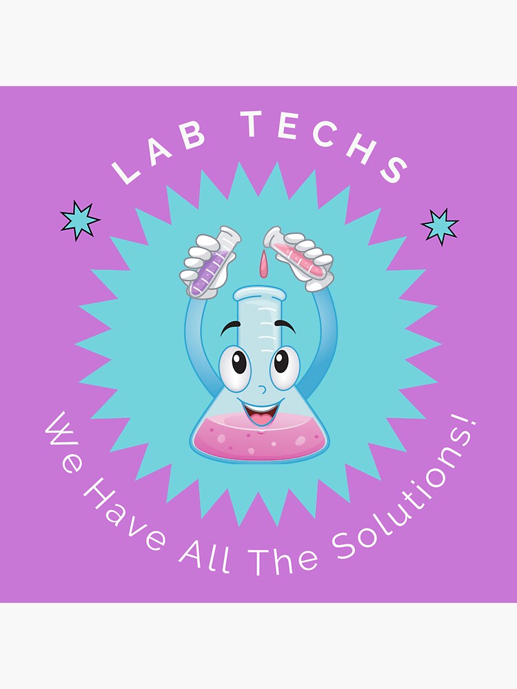 "Lab Tech's Have All The Solutions!" Sticker for Sale by SavvyLabTech