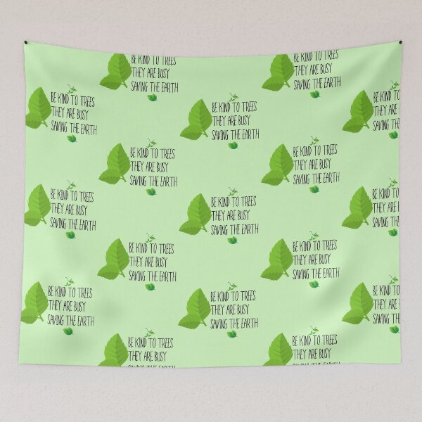Item preview, Be Kind To Trees They Are Busy Saving The Earth Design designed and sold by EarthArtDesigns.