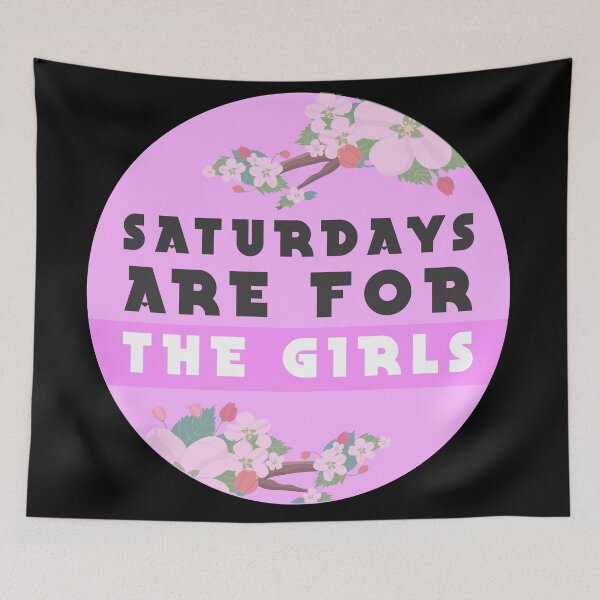 Item preview,  saturdays are for the girls designed and sold by GoranDesign.