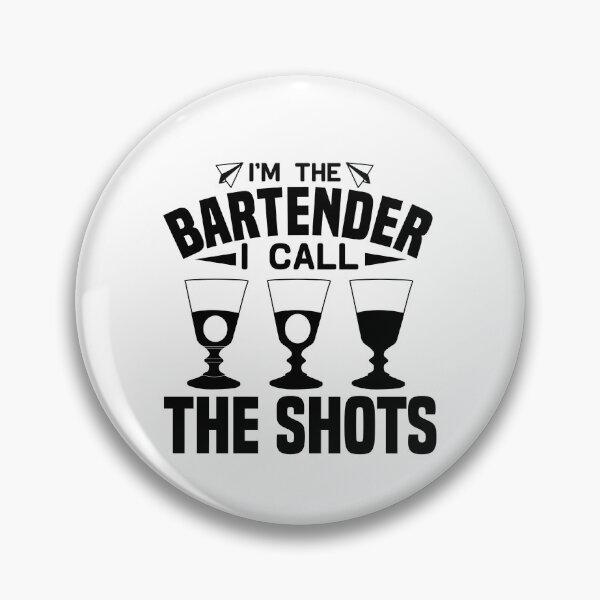 Item preview, I'm the bartender, call the shots designed and sold by SasKloset.