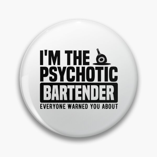 Item preview, I'm the psychotic bartender everyone warned you about designed and sold by SasKloset.