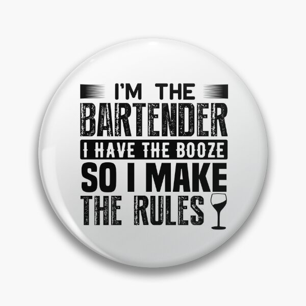 Item preview, I'm the Bartender, I have the booze so I make the rules designed and sold by SasKloset.