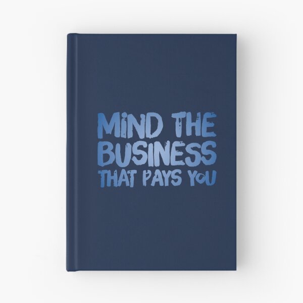 Item preview, Mind The Business That Pays You designed and sold by suver.