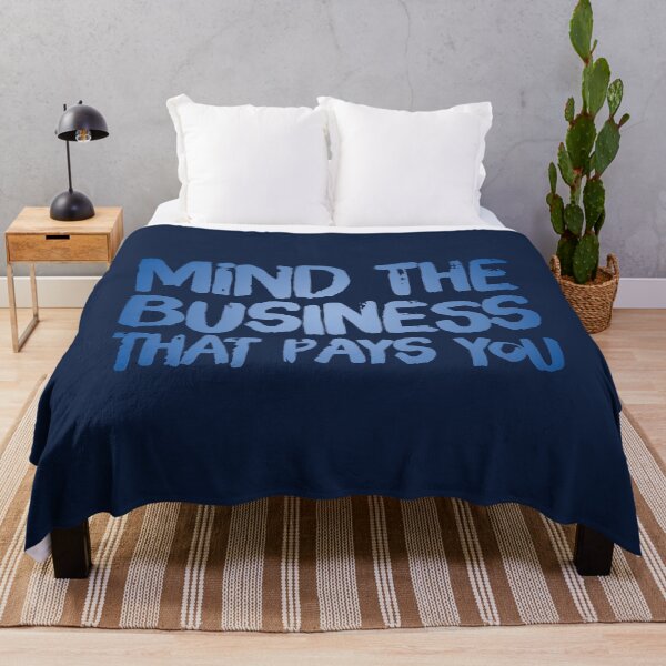 Item preview, Mind The Business That Pays You designed and sold by suver.