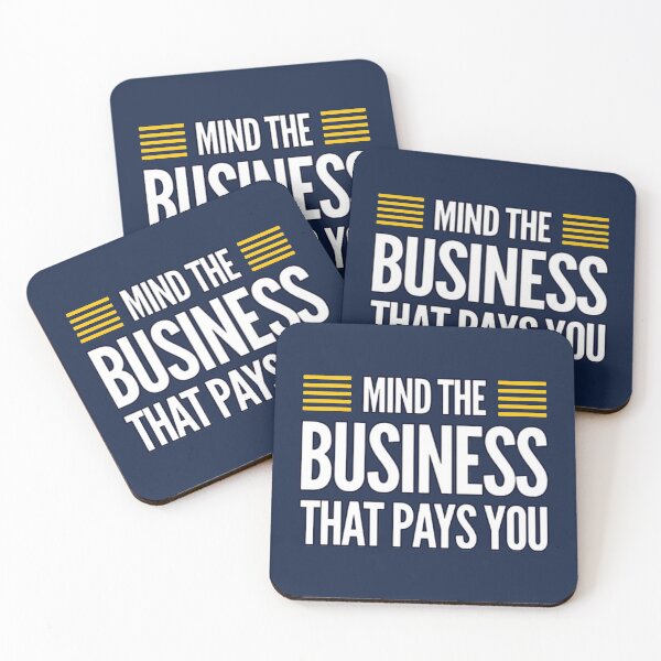 Item preview, Mind The Business That Pays You designed and sold by suver.