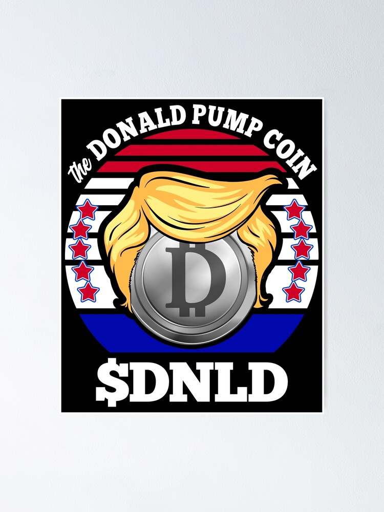 "Donald Pump Meme Coin Crypto " Poster by LeGND | Redbubble